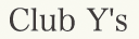 Club Y's